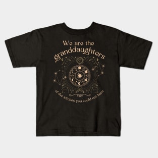 Granddaughters of Witches You Could Not Burn Kids T-Shirt